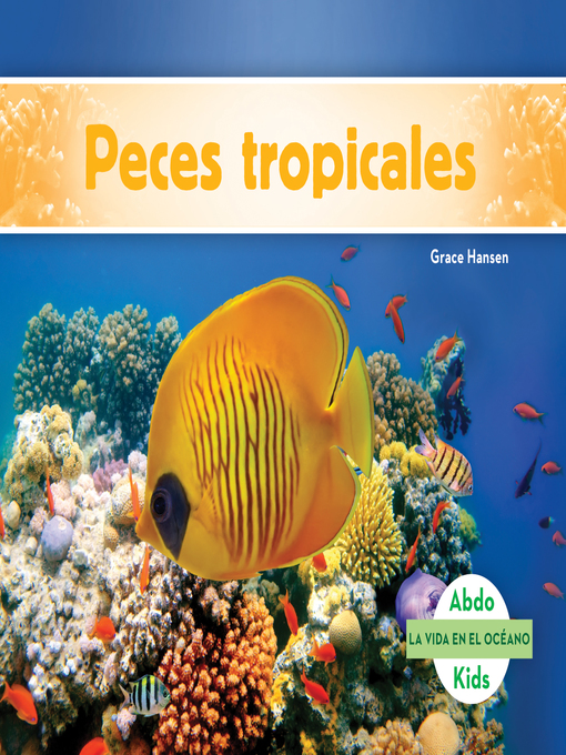 Title details for Peces tropicales (Tropical Fish) by Grace Hansen - Available